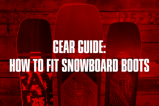 How to Fit Your Snowboard Boots